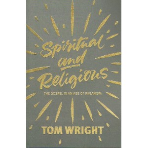 Spiritual And Religious by Tom Wright